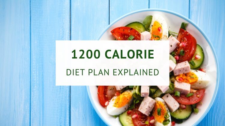 1200 Calorie diet plan explained