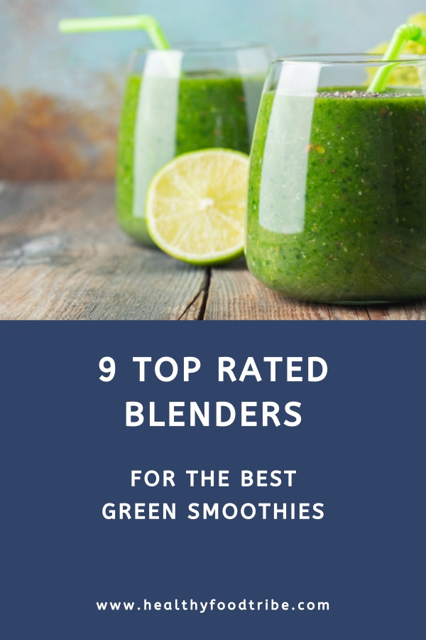 Best green smoothie blenders (buying guide)