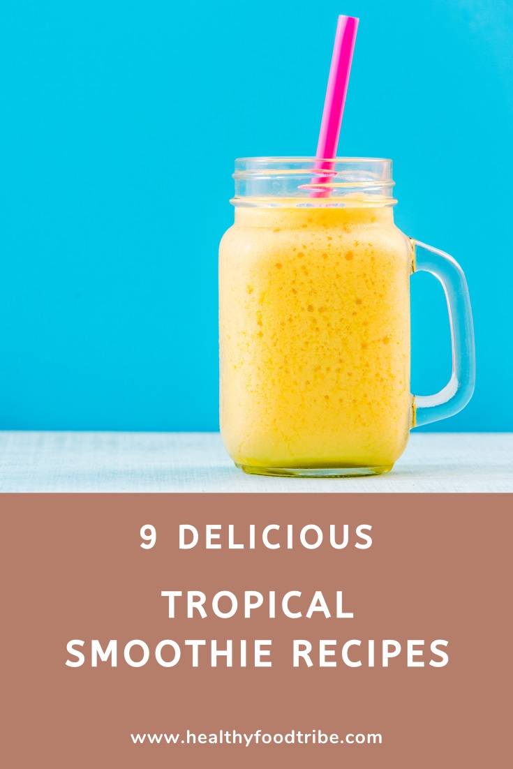 9 Delicious tropical smoothies
