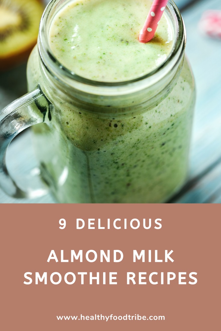 9 Delicious almond milk smoothies