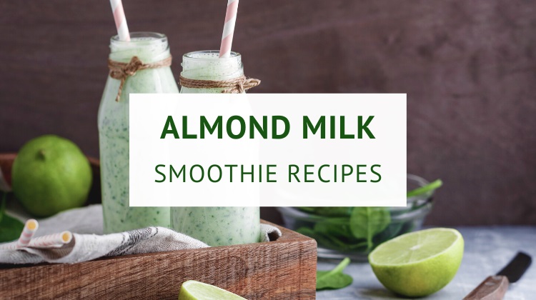 Almond milk smoothie recipes