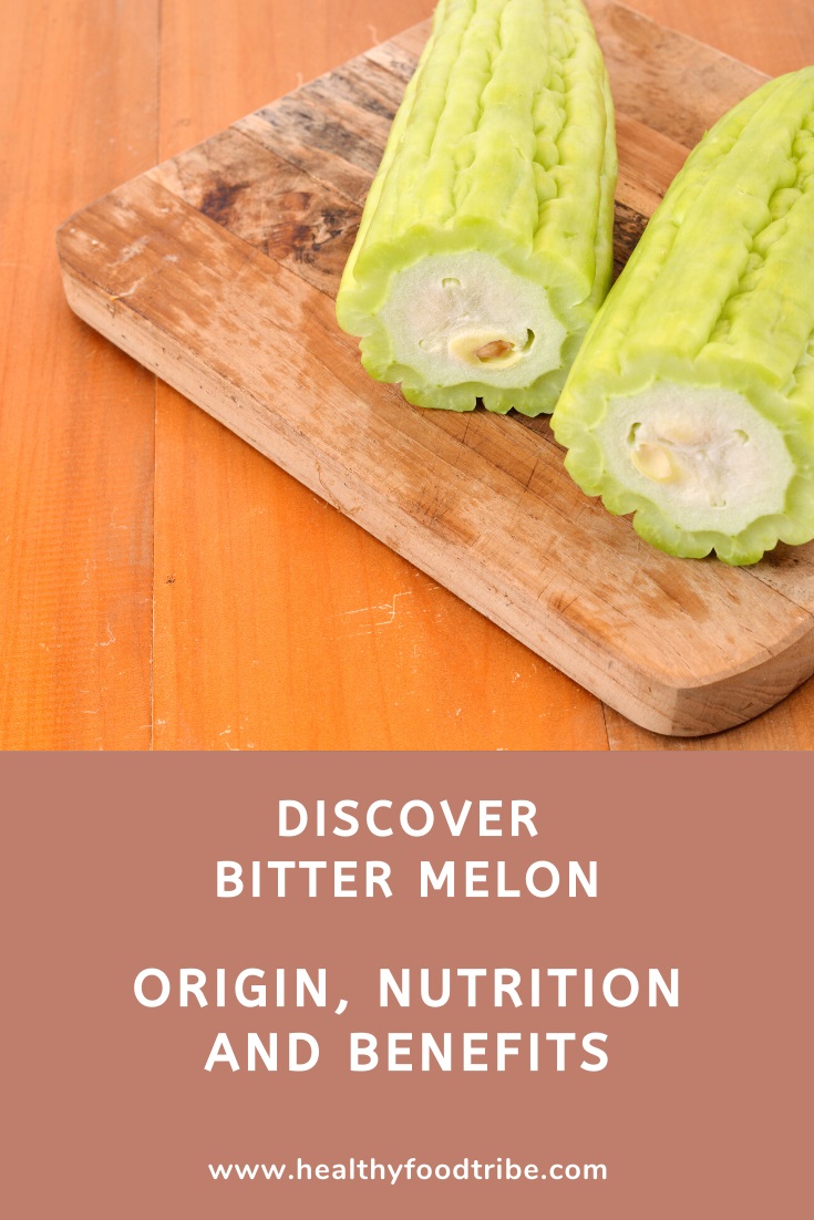 Discover bitter melon (origin, nutrition and benefits)