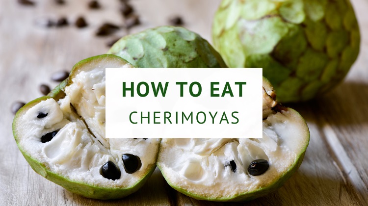 How to eat a cherimoya fruit