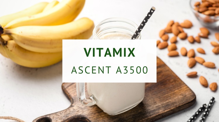 Vitamix Ascent A3500 blender review