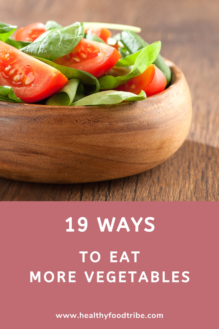 19 Ways to eat more vegetables