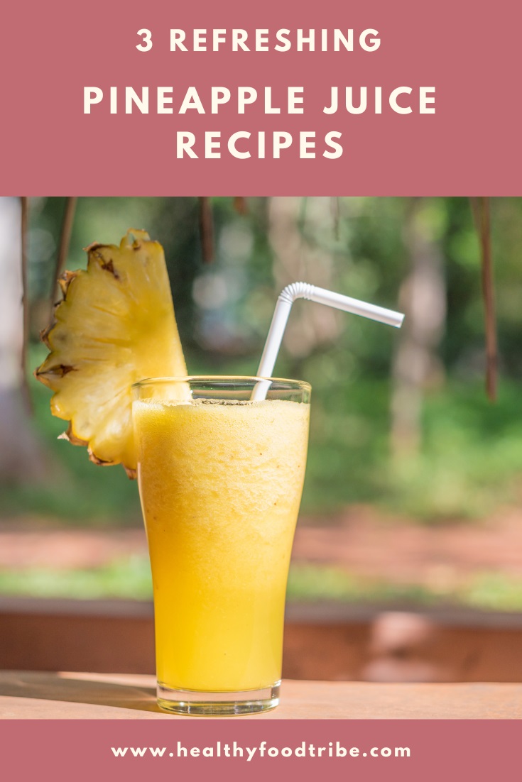 3 Refreshing pineapple juice recipes