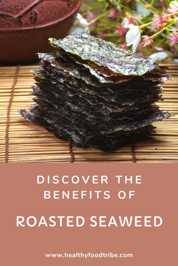 Benefits of eating roasted seaweed