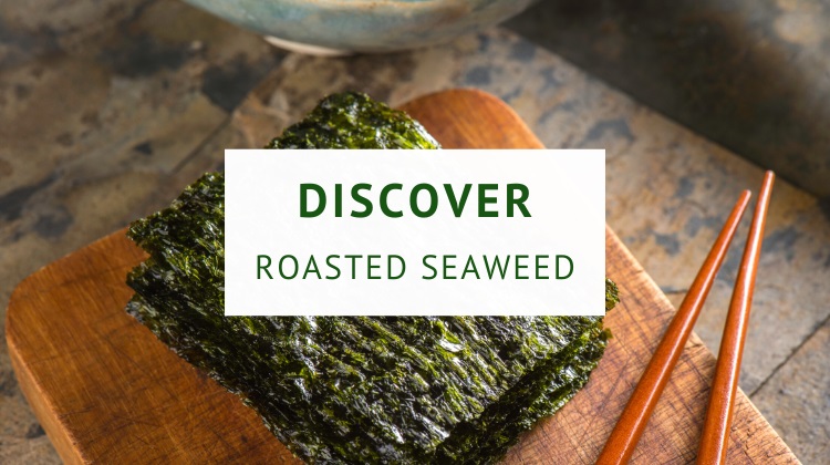 Health benefits of roasted seaweed (nori)