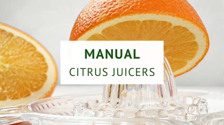 Best manual citrus juicers