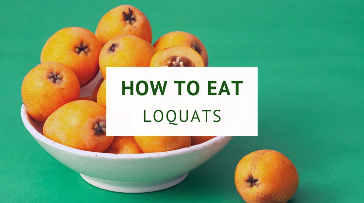 How to eat loquat