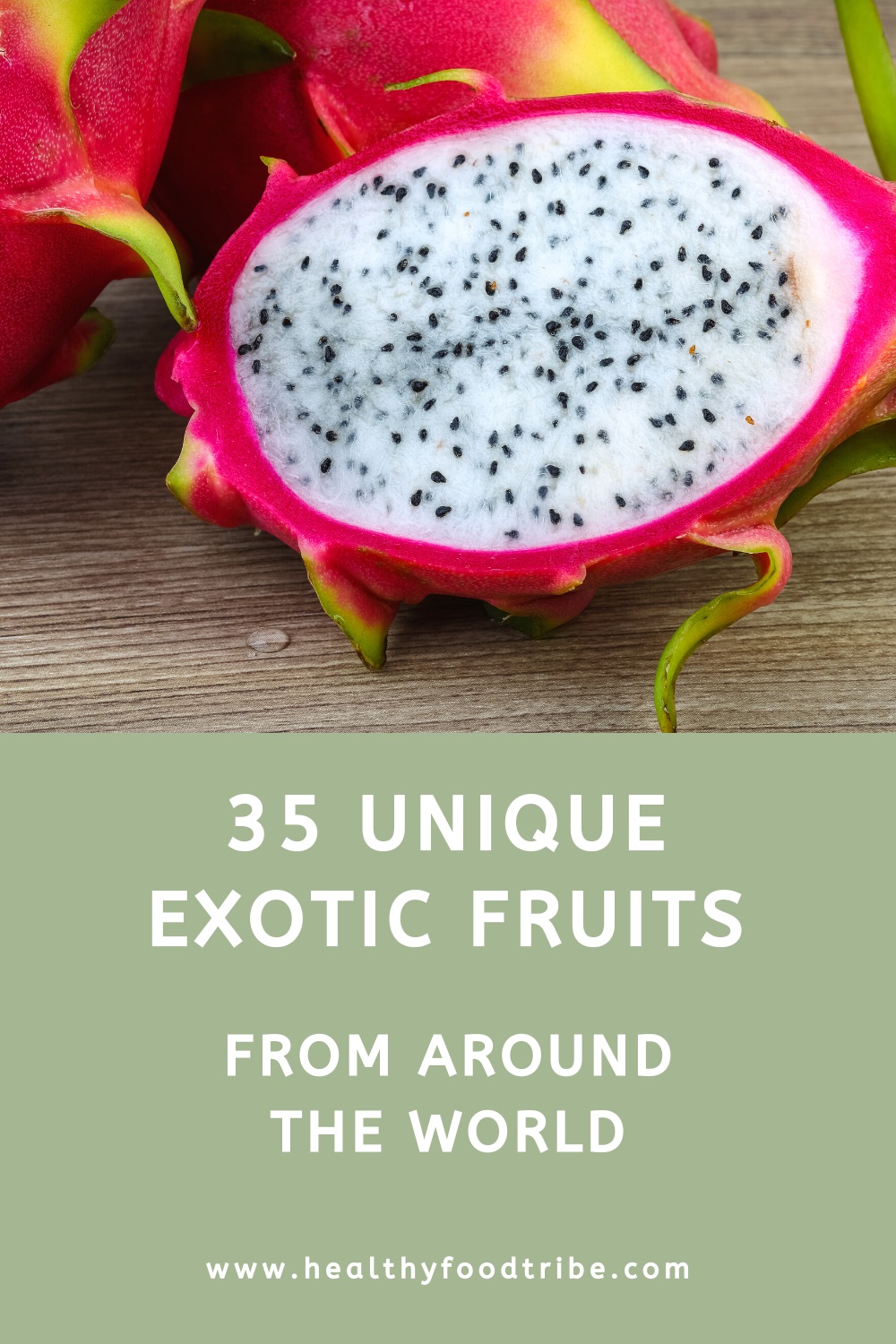 35 Unique exotic fruits from around the world