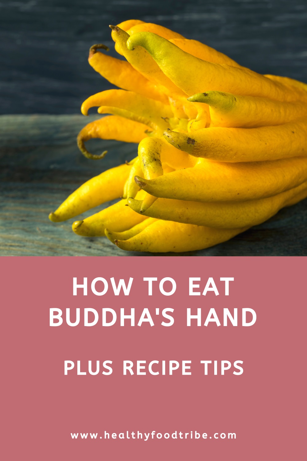 How to eat a Buddha's hand fruit (plus practical tips)