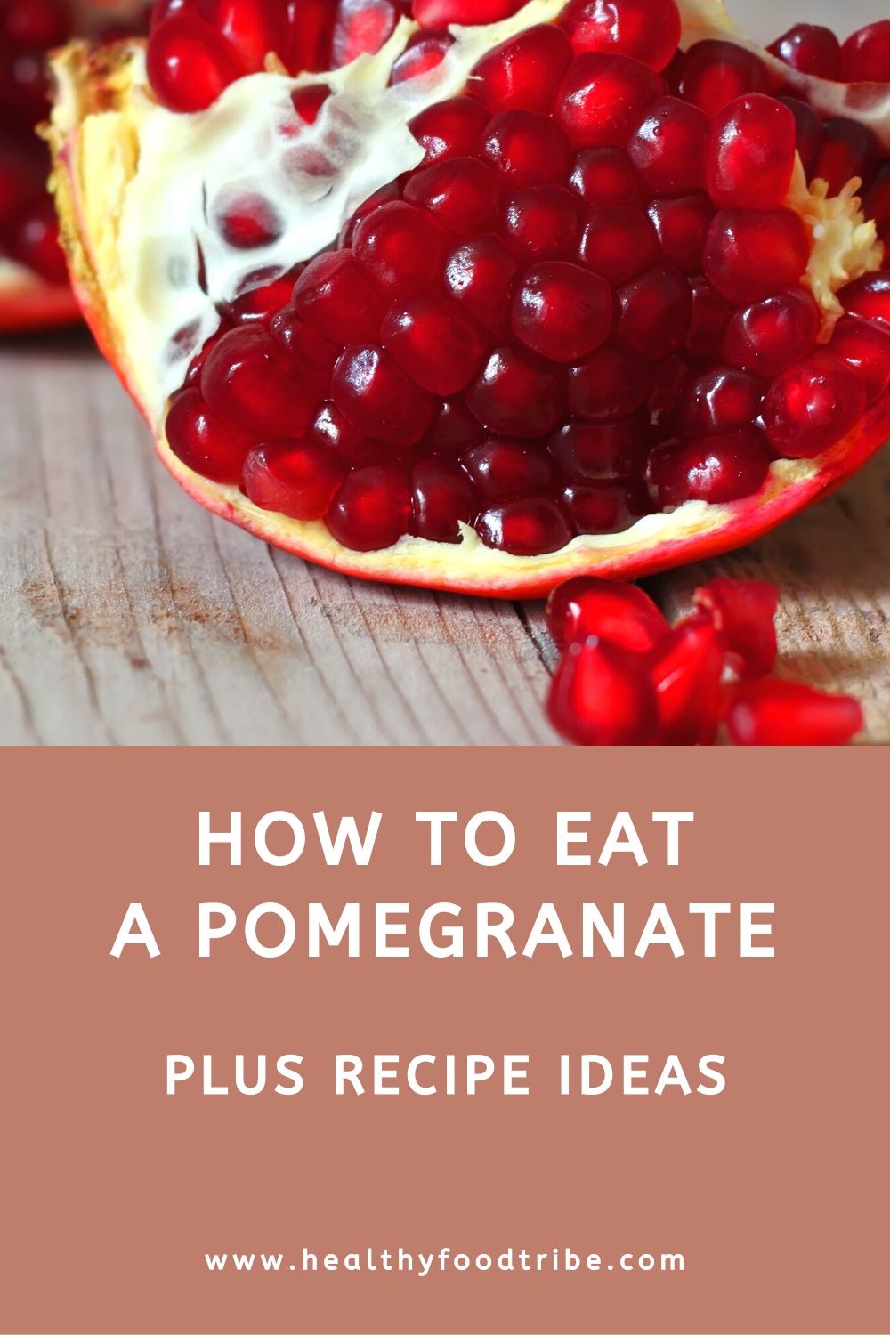 How to cut and eat pomegranate (plus recipe ideas)