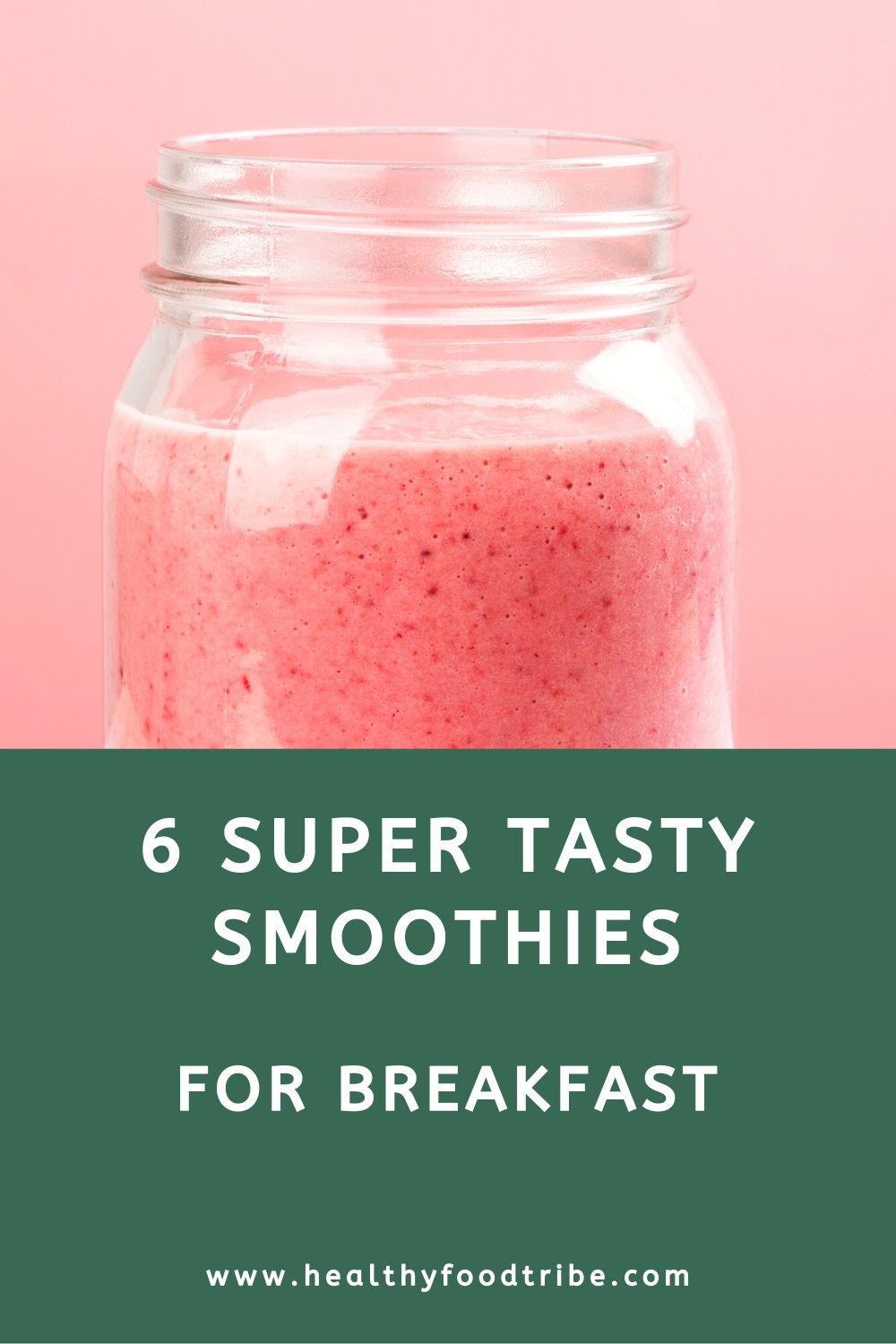 6 Delicious breakfast smoothies