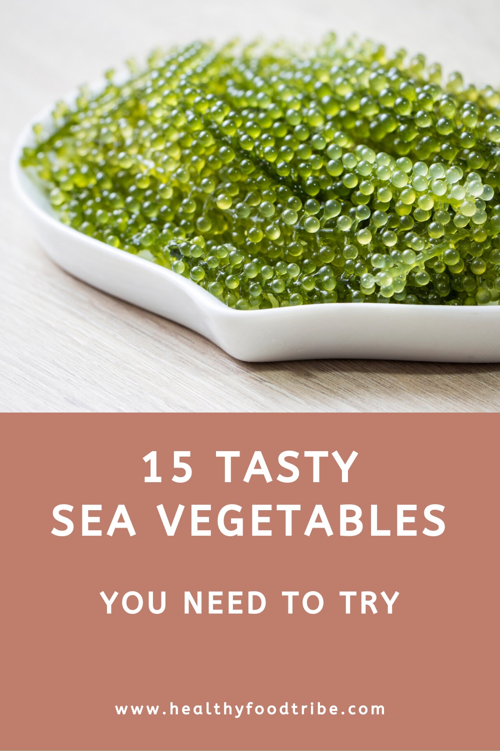 15 Tasty sea vegetables to try