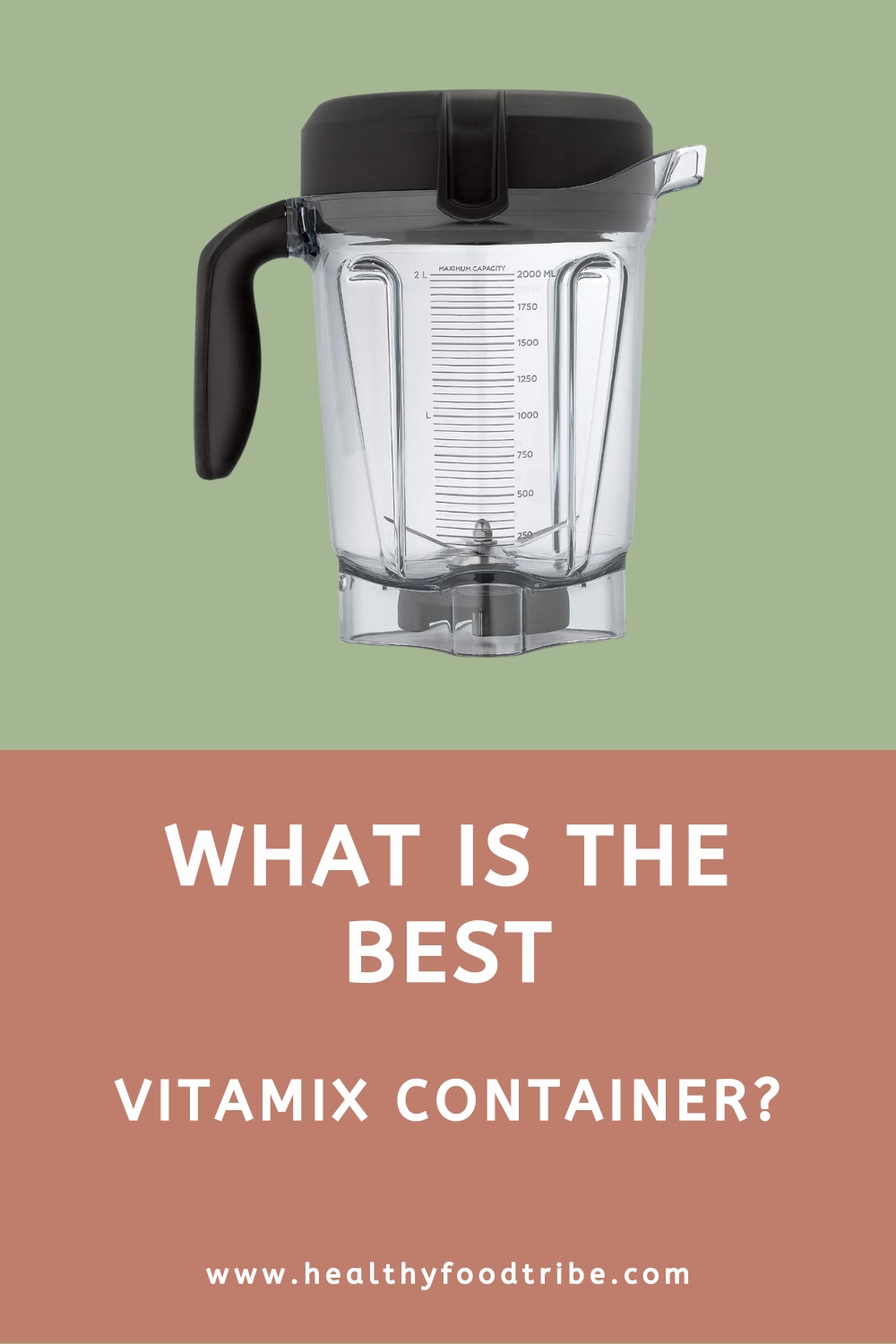 Guide to Vitamix containers