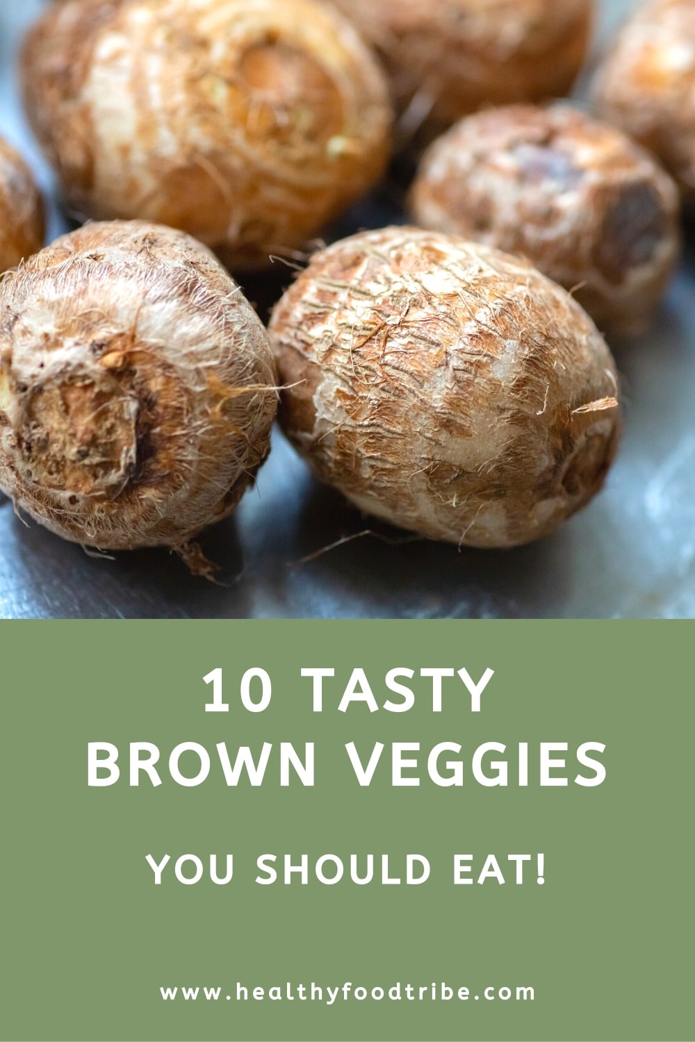 10 Brown veggies you should eat