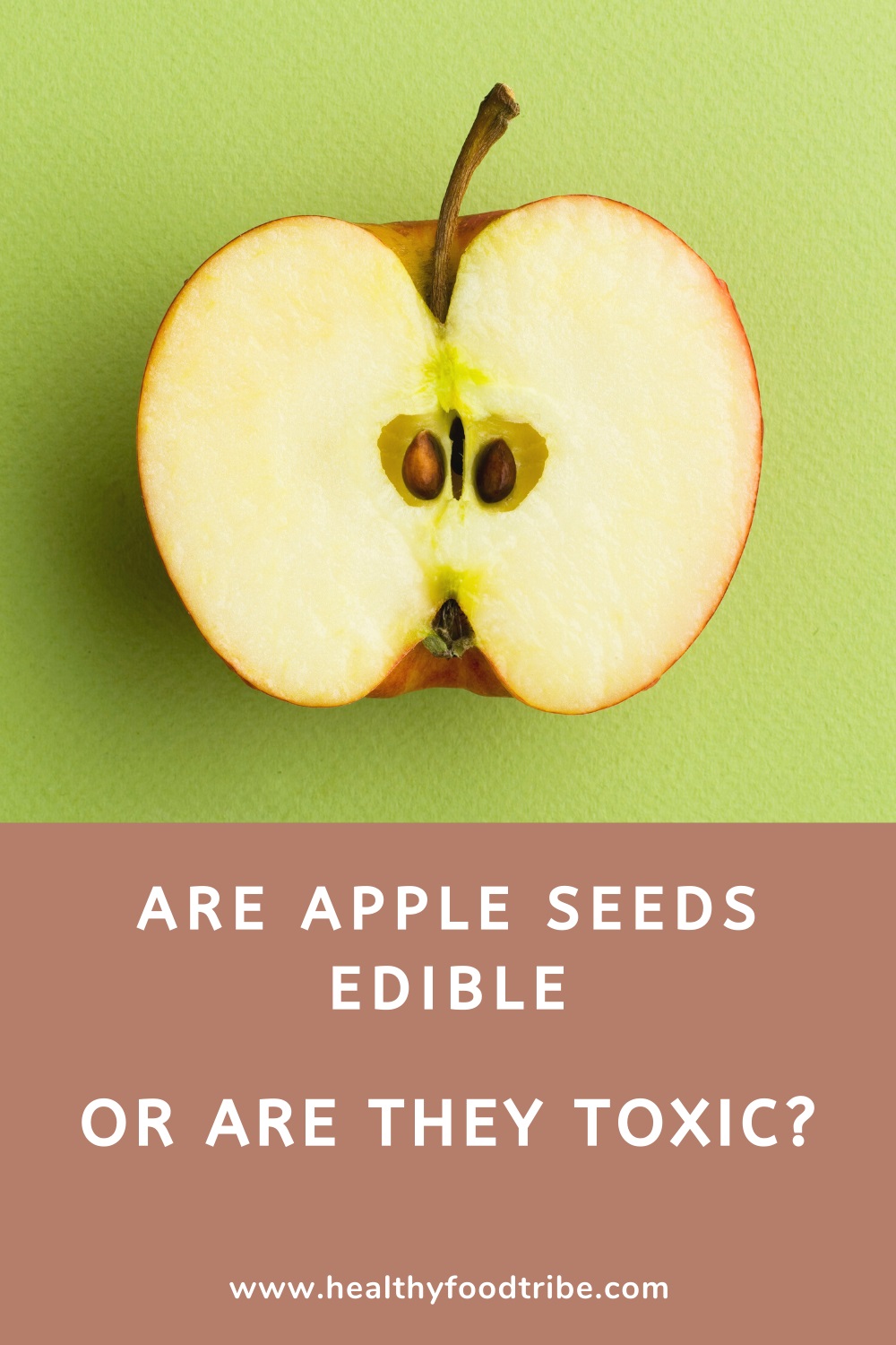 Are apple seeds edible?