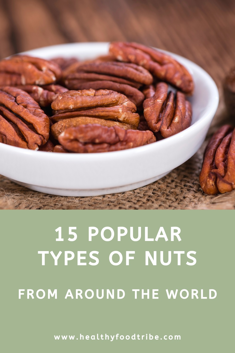 15 Different types of nuts from around the world