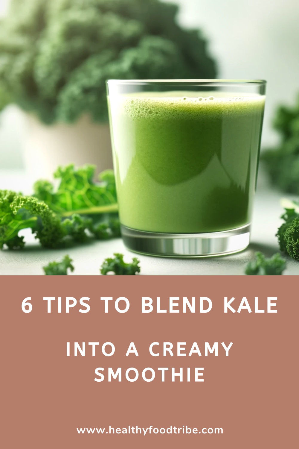 How to blend kale into a smoothie