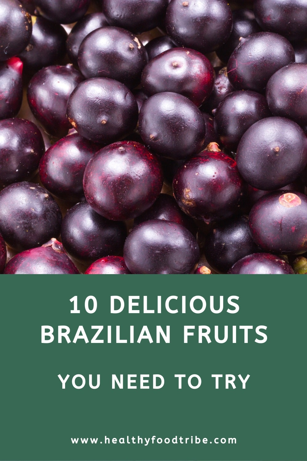 10 Delicious Brazilian fruits you need to try