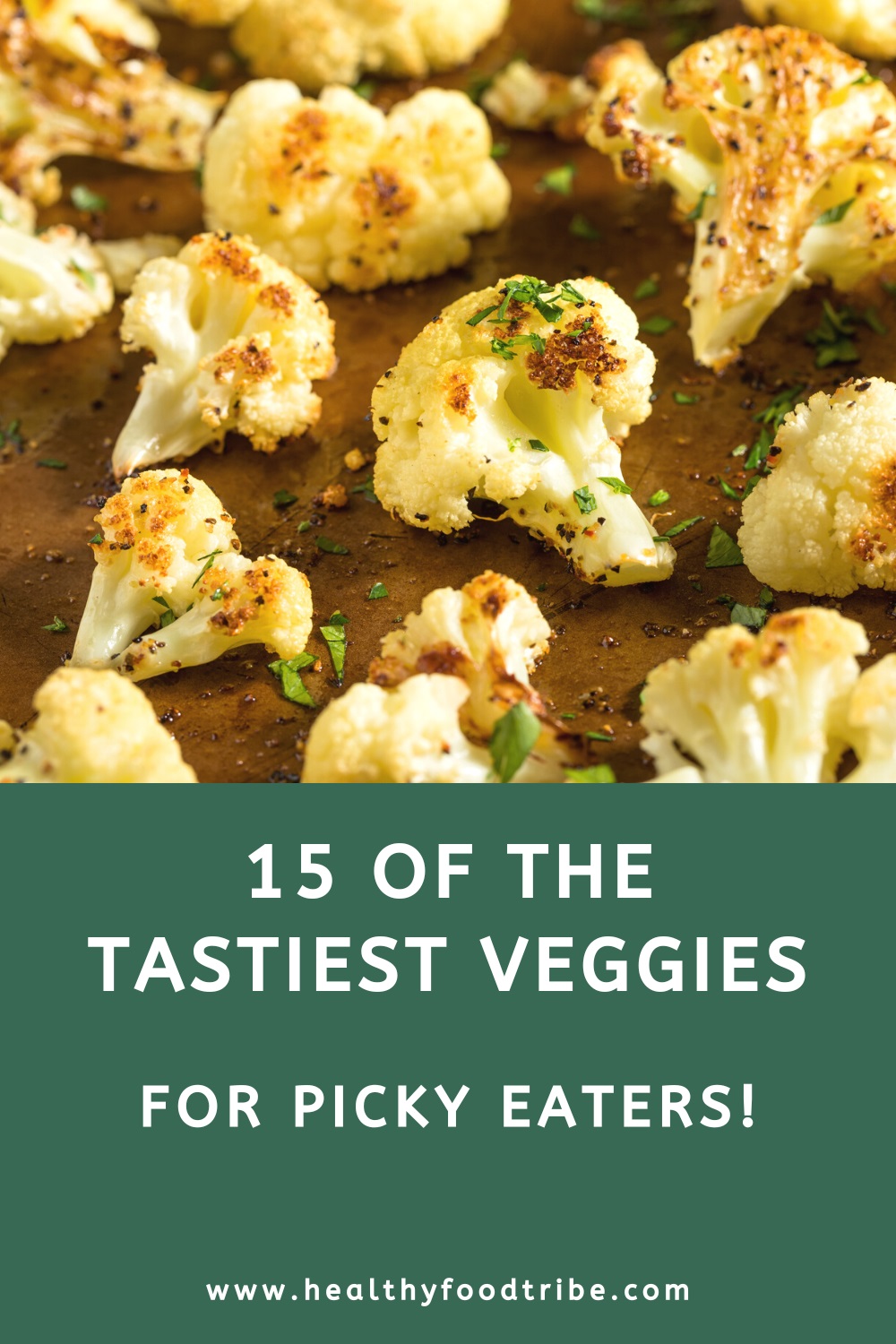 15 Best tasting vegetables for picky eaters