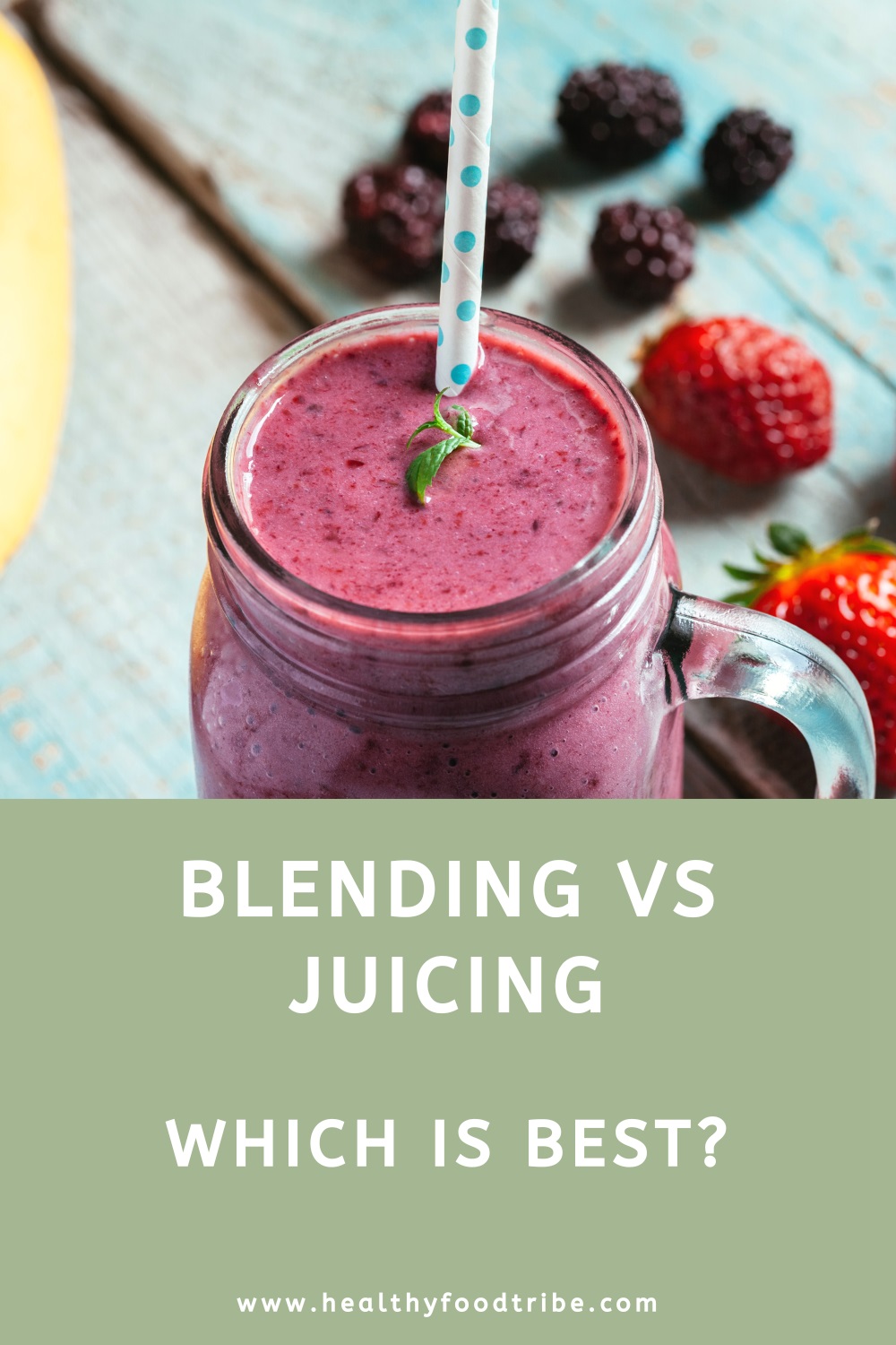 Blending vs juicing (smoothies or juices)