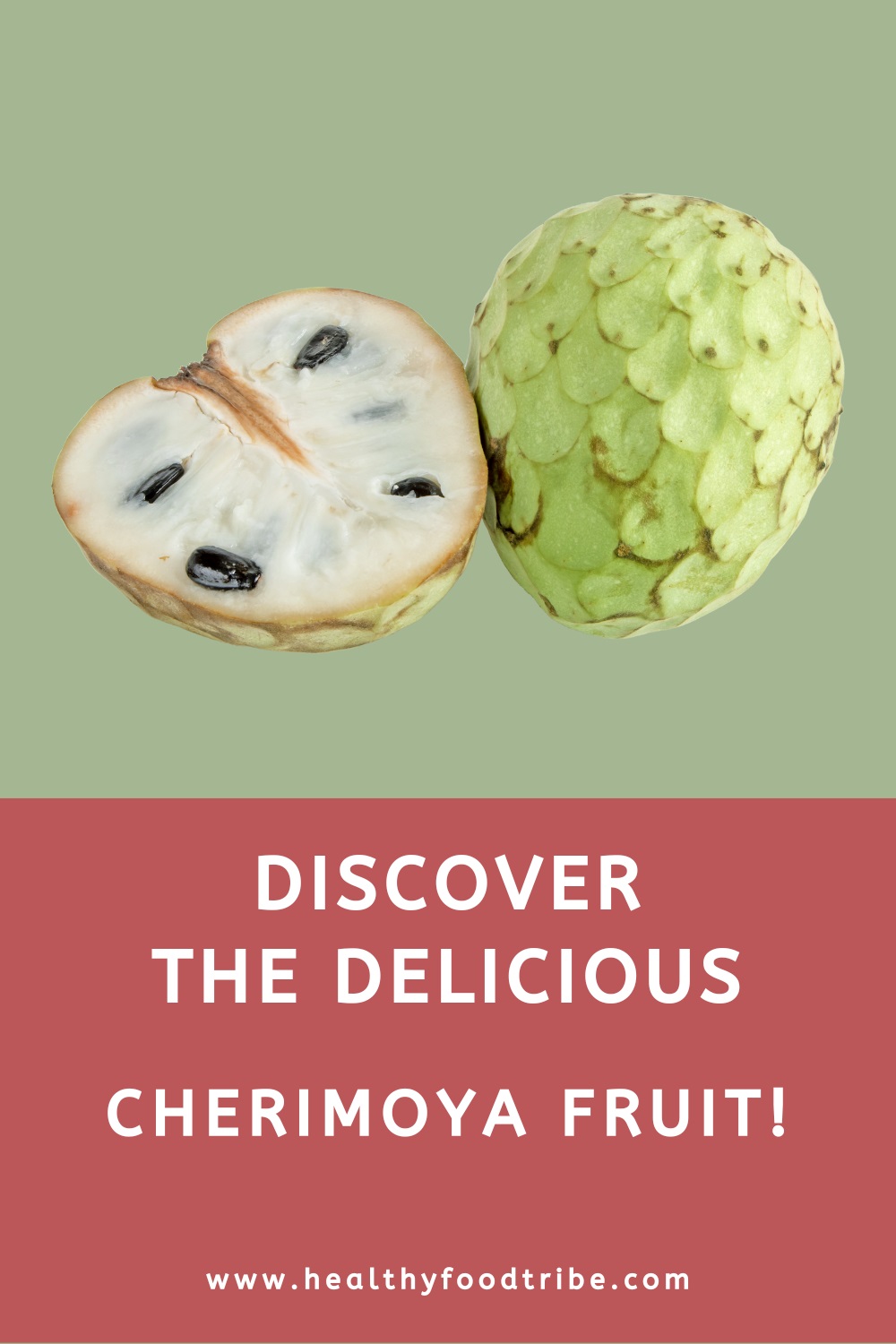 Discover the delicious cherimoya fruit