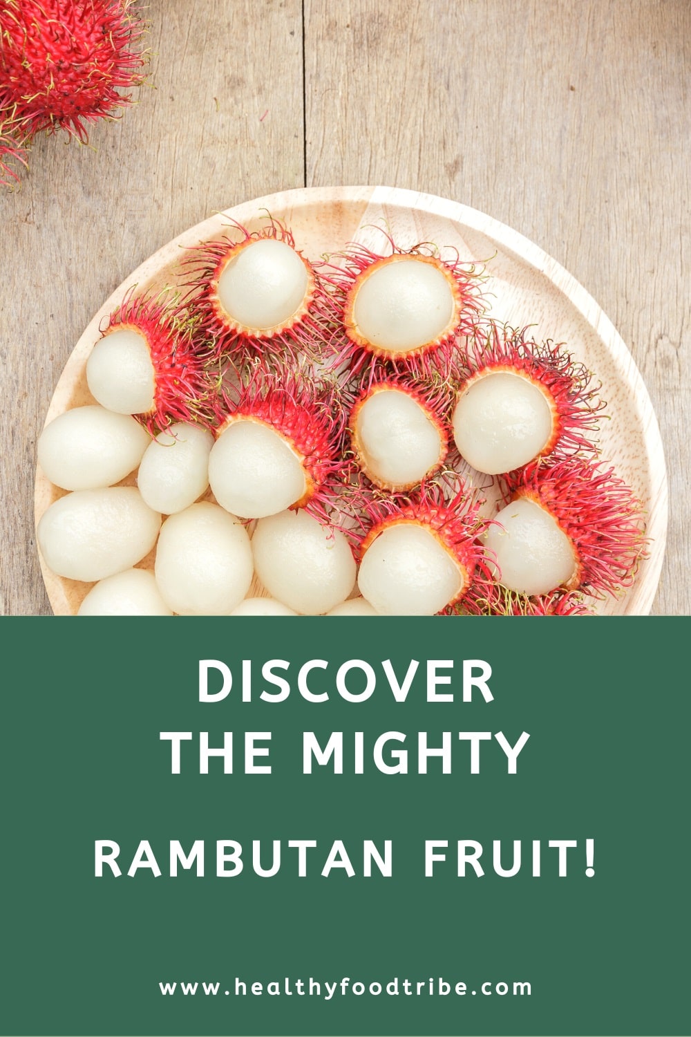 Discover the tasty rambutan fruit