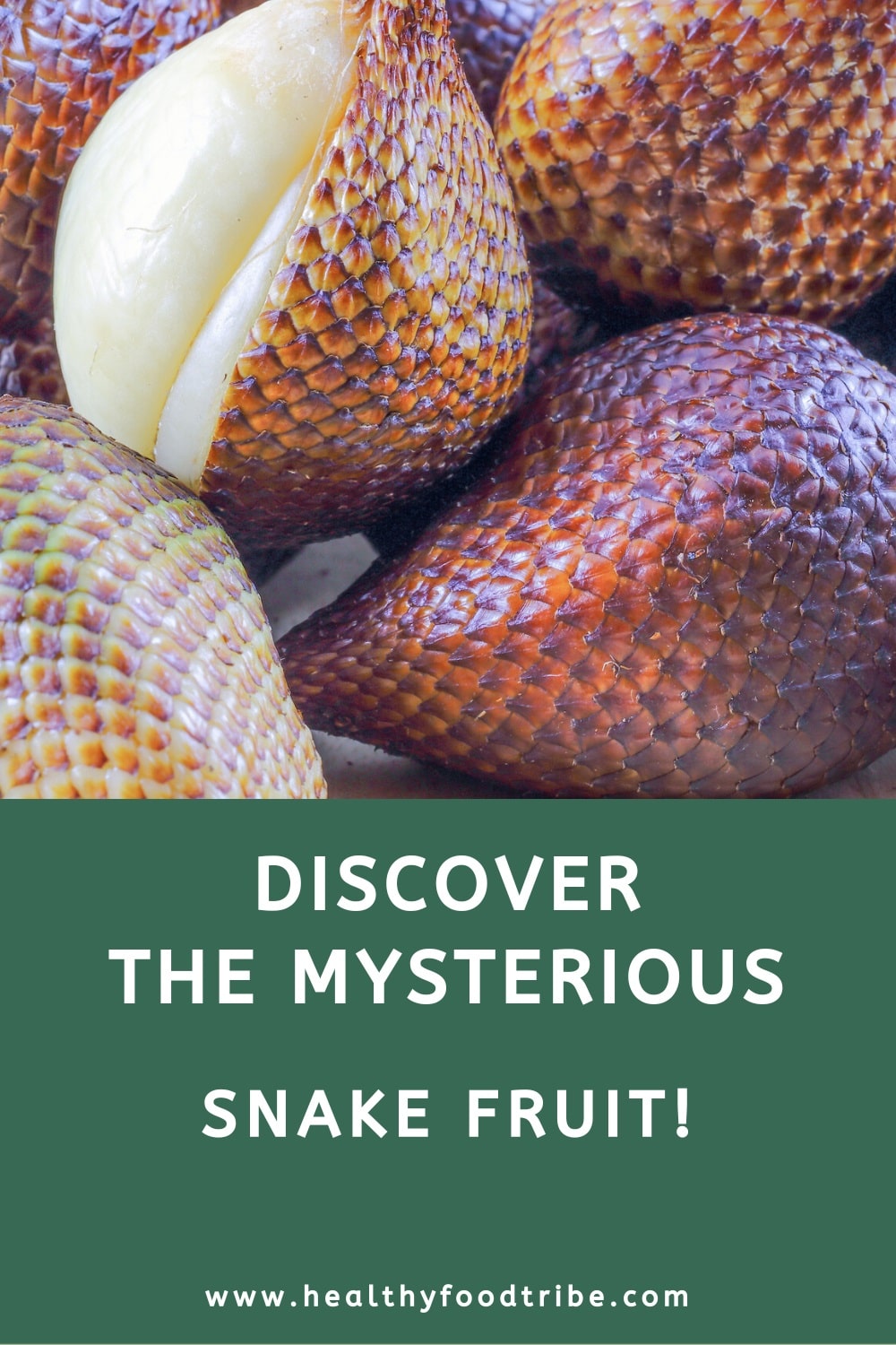 Discover the mysterious snake fruit