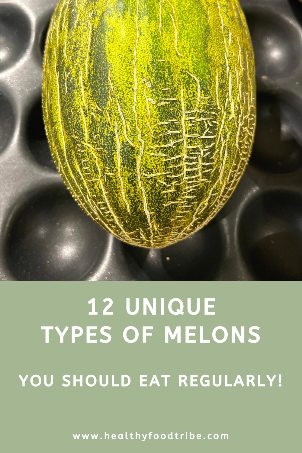 12 Unique types of melons