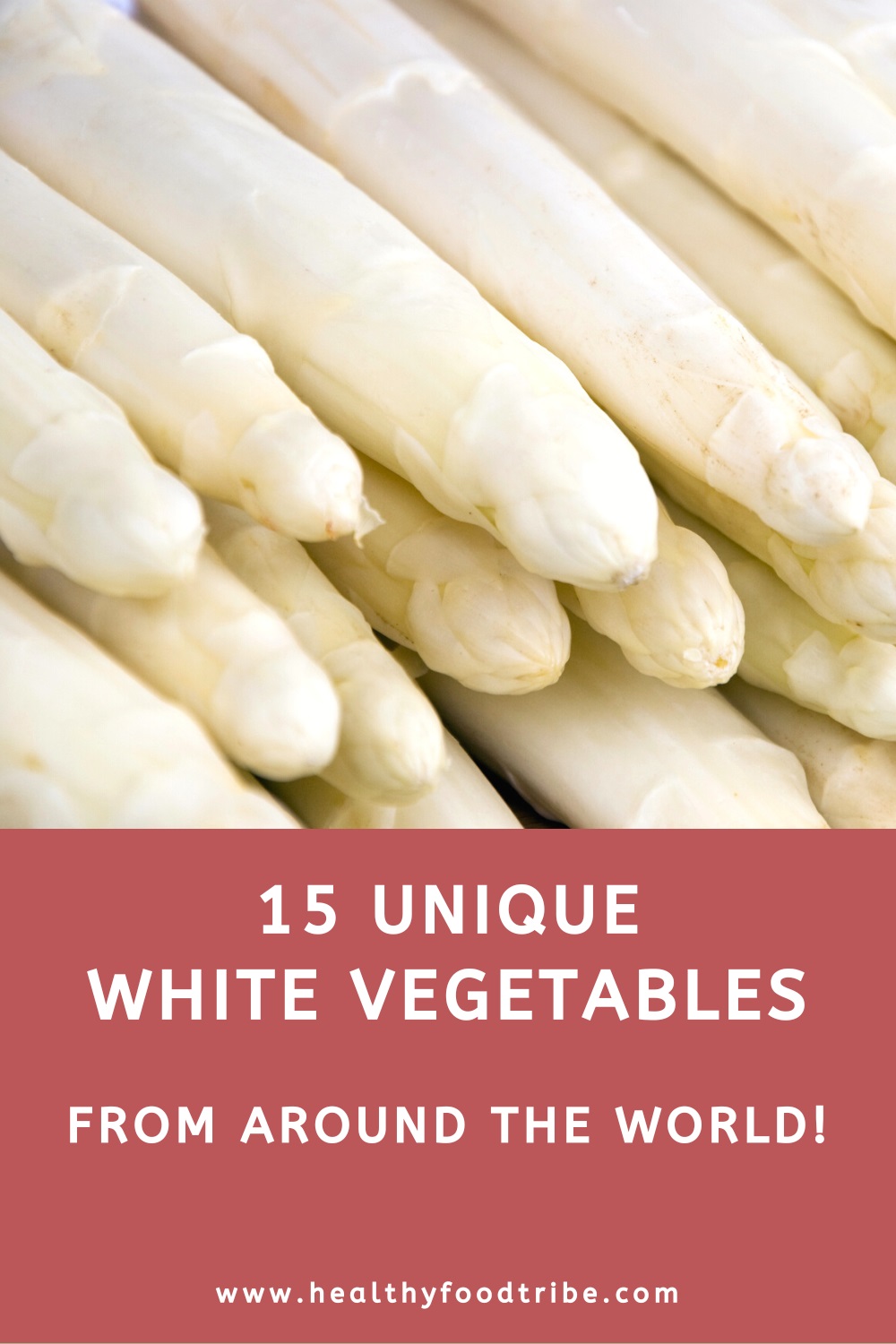 15 Unique white vegetables from around the world